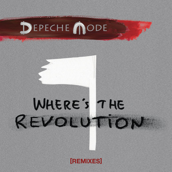 Depeche Mode|Where's the Revolution (Remixes)