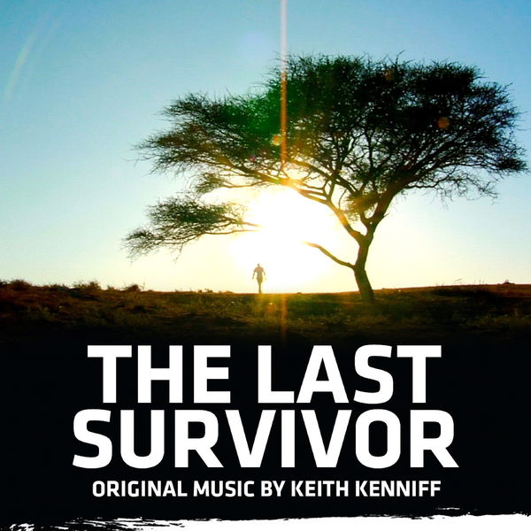 Keith Kenniff - The Last Survivor Keith Kenniff - The Last Survivor