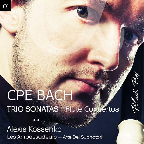 Alexis Kossenko - C.P.E. Bach: Trio Sonatas - Flute Concertos Alexis Kossenko - C.P.E. Bach: Trio Sonatas - Flute Concertos