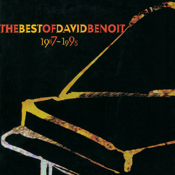 David Benoit - Best Of David Benoit 1987-1995 David Benoit - Best Of David Benoit 1987-1995