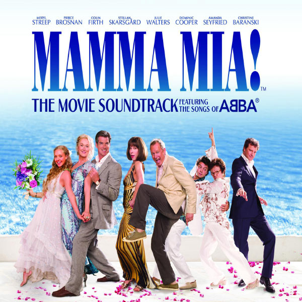 Cast Of Mamma Mia The Movie - Mamma Mia! The Movie Soundtrack Cast Of Mamma Mia The Movie - Mamma Mia! The Movie Soundtrack