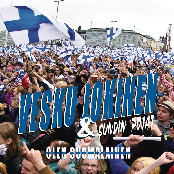 Vesku Jokinen & Sundin Pojat|Olen suomalainen Vesku Jokinen & Sundin Pojat|Olen suomalainen
