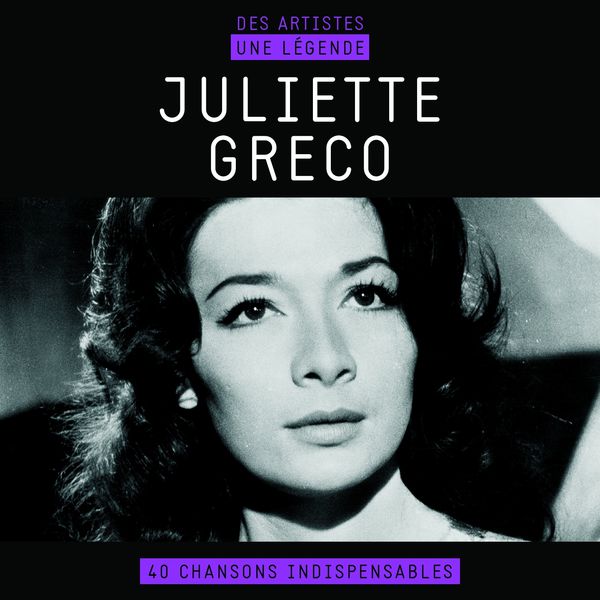 Juliette Gréco - Juliette gréco (Des artistes, une légende) Juliette Gréco - Juliette gréco (Des artistes, une légende)