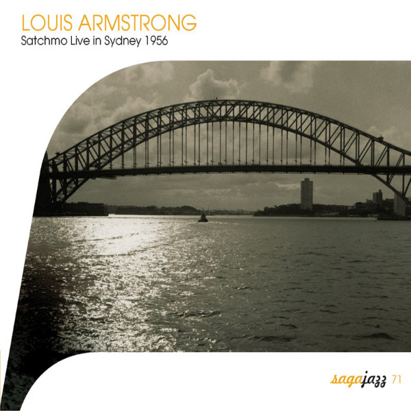 Louis Armstrong|Saga Jazz: Satchmo Live In Sidney 1956 Louis Armstrong|Saga Jazz: Satchmo Live In Sidney 1956