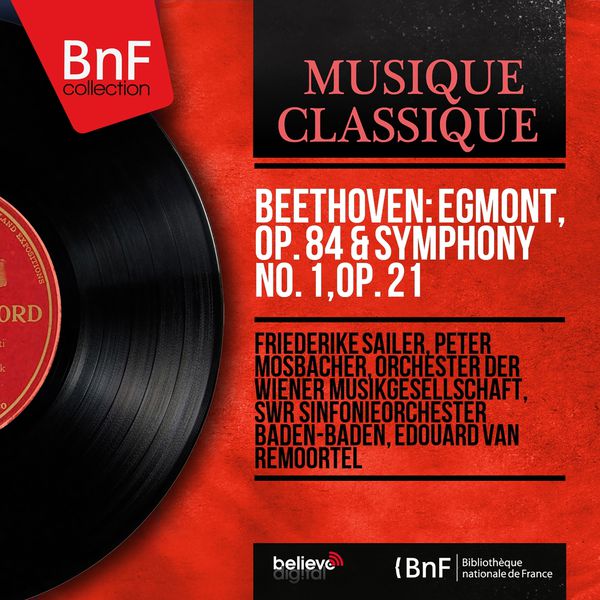 Friederike Sailer|Beethoven: Egmont, Op. 84 & Symphony No. 1, Op. 21 (Mono Version)