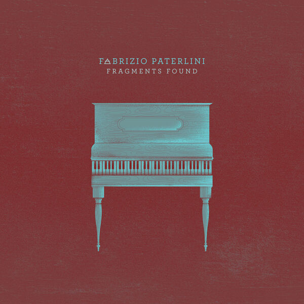 Fabrizio Paterlini - Fragments Found Fabrizio Paterlini - Fragments Found