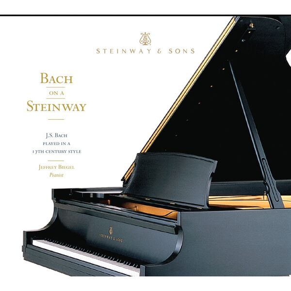 Jeffrey Biegel|Bach on a Steinway (Johann Sebastian Bach) Jeffrey Biegel|Bach on a Steinway (Johann Sebastian Bach)