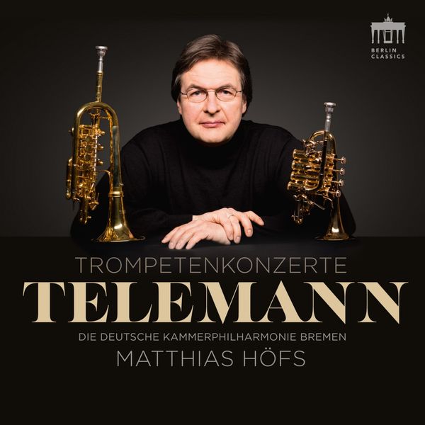 Matthias Höfs|Telemann Trompetenkonzerte