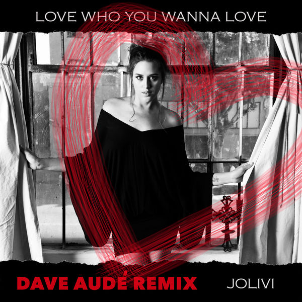 Dave Audé|Love Who You Wanna Love (Dave Audé Remix) Dave Audé|Love Who You Wanna Love (Dave Audé Remix)