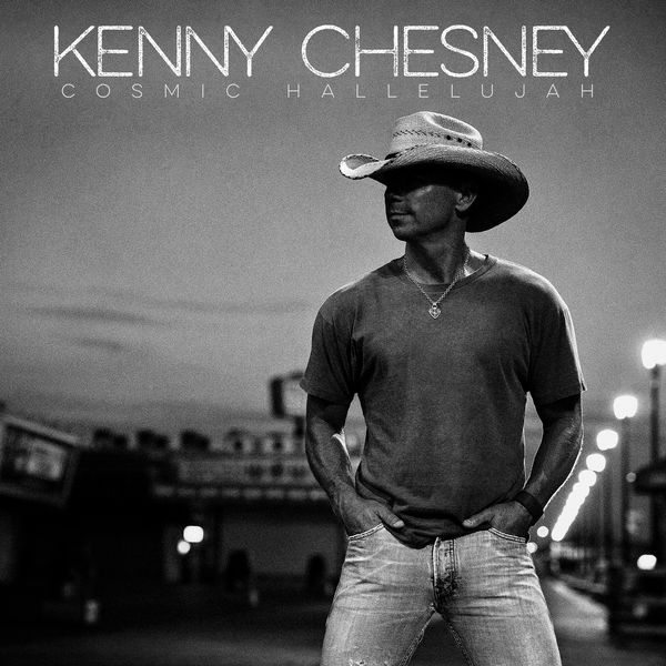 Kenny Chesney - Cosmic Hallelujah Kenny Chesney - Cosmic Hallelujah