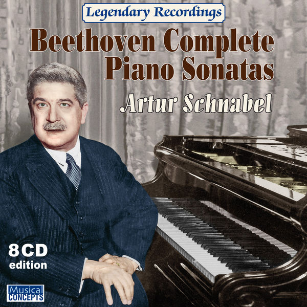 Artur Schnabel - Sonates pour piano (Intégrale) Artur Schnabel - Sonates pour piano (Intégrale)