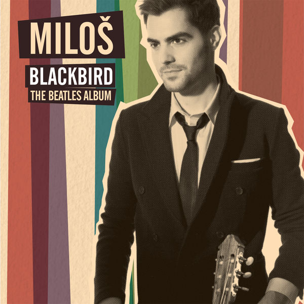 Miloš Karadaglić|Blackbird - The Beatles Album