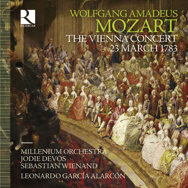 Leonardo García Alarcón - Mozart: The Vienna Concert, 23 March 1783 Leonardo García Alarcón - Mozart: The Vienna Concert, 23 March 1783