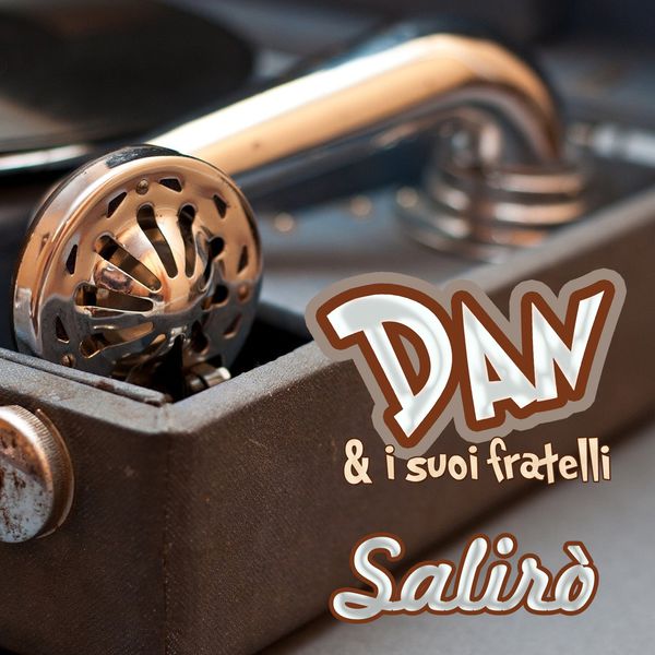Dan & i suoi fratelli - Salirò Dan & i suoi fratelli - Salirò