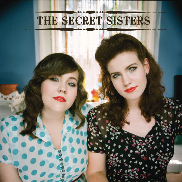 The Secret Sisters - The Secret Sisters The Secret Sisters - The Secret Sisters