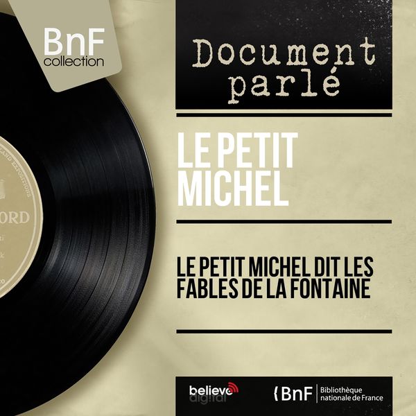 Le petit Michel|Le petit Michel dit les fables de La Fontaine  (Mono Version)