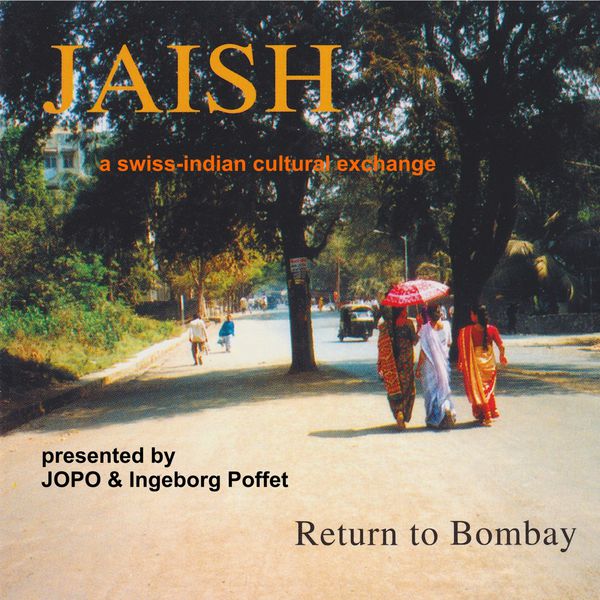 JAISH - Return to Bombay JAISH - Return to Bombay