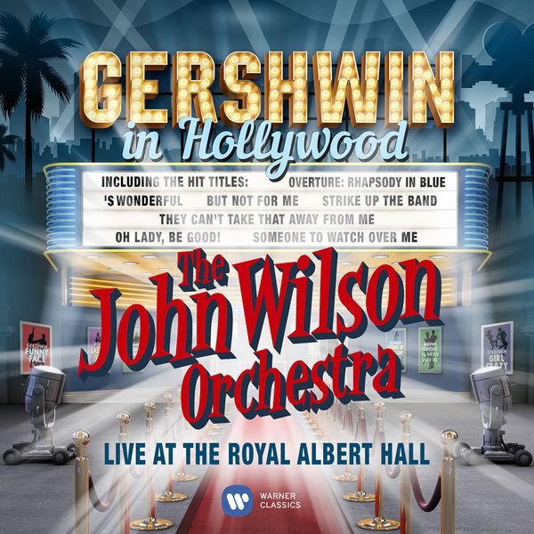 The John Wilson Orchestra|Gershwin in Hollywood (Live)