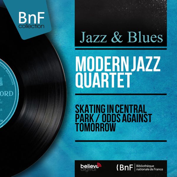 Modern Jazz Quartet|Skating in Central Park / Odds Against Tomorrow (Mono Version)