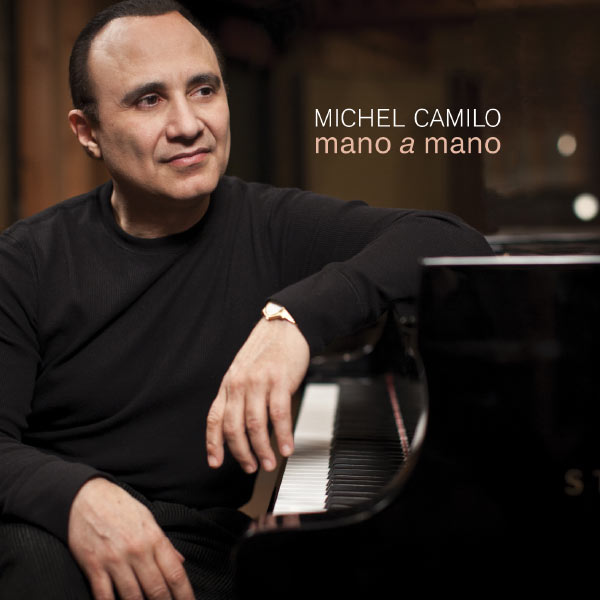 Michel Camilo|Mano A Mano Michel Camilo|Mano A Mano
