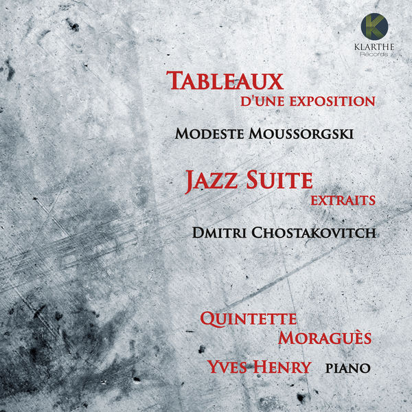 Quintette Moraguès - Moussorgski: Tableaux d'une exposition - Chostakovitch: Jazz Suite Quintette Moraguès - Moussorgski: Tableaux d'une exposition - Chostakovitch: Jazz Suite