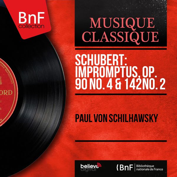 Paul von Schilhawsky|Schubert: Impromptus, Op. 90 No. 4 & 142 No. 2 (Mono Version)