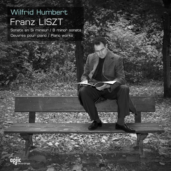 Wilfrid Humbert|Liszt: Sonate en si mineur,S.178 Wilfrid Humbert|Liszt: Sonate en si mineur,S.178