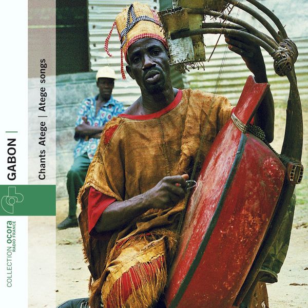 Various Interprets - Gabon - Chants Atege 1946-2004 Various Interprets - Gabon - Chants Atege 1946-2004