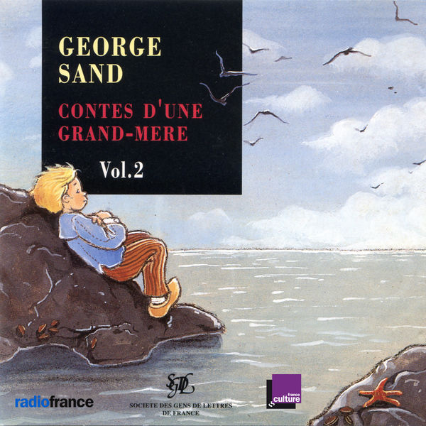 Catherine Sauvage|George Sand: Contes d'une grand-mère, Vol. 2 (Les ailes du courage)