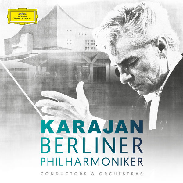 Berliner Philharmoniker - Herbert von Karajan & Berliner Philharmoniker Berliner Philharmoniker - Herbert von Karajan & Berliner Philharmoniker