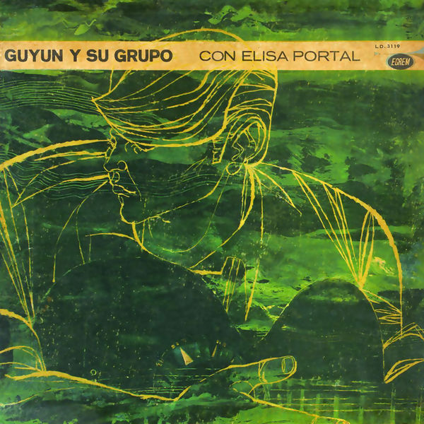 Guyun y Su Grupo - Guyun y Su Grupo con Elisa Portal (Remasterizado) Guyun y Su Grupo - Guyun y Su Grupo con Elisa Portal (Remasterizado)