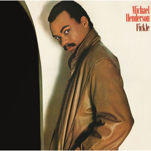 Michael Henderson|Fickle (Expanded Edition) Michael Henderson|Fickle (Expanded Edition)