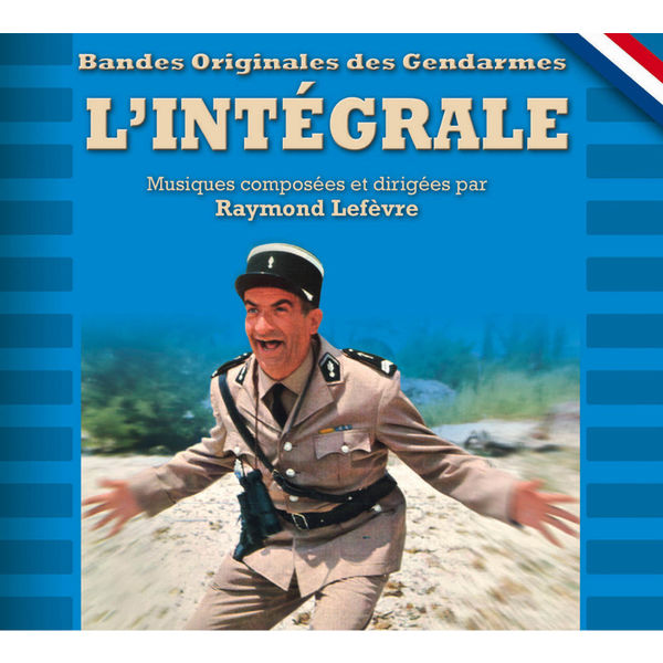 Raymond Lefevre|L'intégrale des Gendarmes (Bande originale des films)