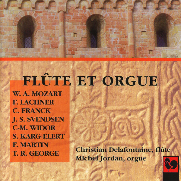 Wolfgang Amadeus Mozart|Mozart, Lachner, Franck, Svendsen, Widor, Karg-Elert, Martin & George: Works for Flute & Organ