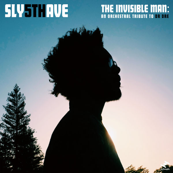 Sly5thAve - The Invisible Man: An Orchestral Tribute to Dr. Dre Sly5thAve - The Invisible Man: An Orchestral Tribute to Dr. Dre