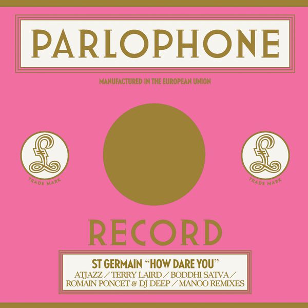 St Germain - How Dare You (Remixes) St Germain - How Dare You (Remixes)