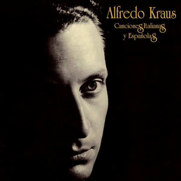 Alfredo Kraus|Canciones Italianas y Españolas