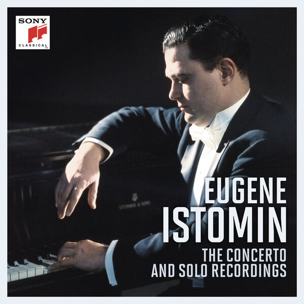 Eugene Istomin - Eugene Istomin - The Concerto and Solo Recordings Eugene Istomin - Eugene Istomin - The Concerto and Solo Recordings