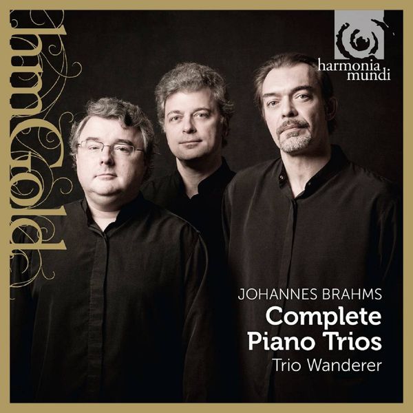 Trio Wanderer - Brahms: Complete piano Trios Trio Wanderer - Brahms: Complete piano Trios