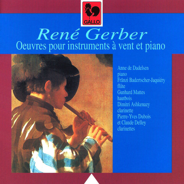 René Gerber|René Gerber: Oeuvres pour instruments à vent et piano (Works for Wind Instruments and Piano)