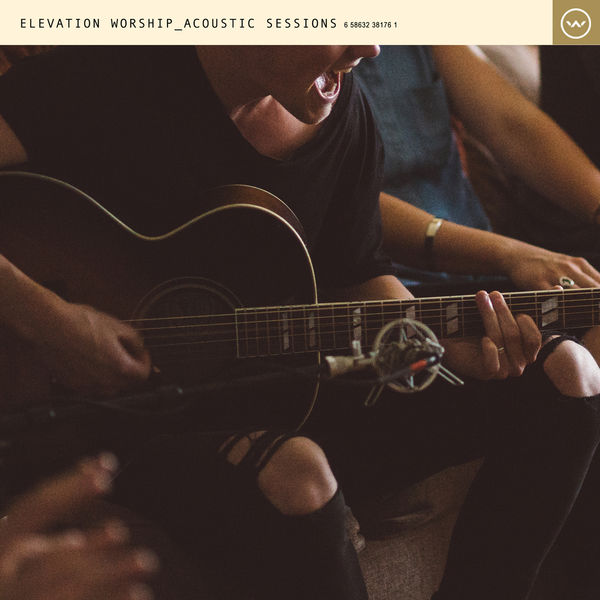 Elevation Worship - Acoustic Sessions Elevation Worship - Acoustic Sessions