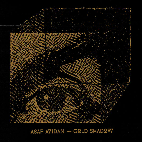 Asaf Avidan - Gold Shadow Asaf Avidan - Gold Shadow
