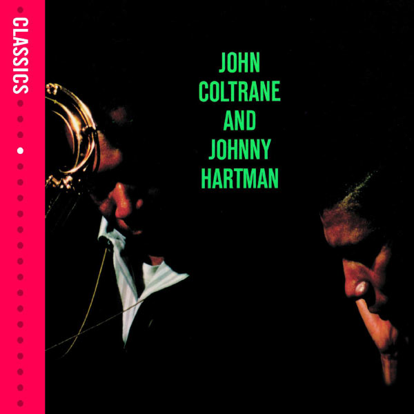 John Coltrane - John Coltrane & Johnny Hartman John Coltrane - John Coltrane & Johnny Hartman