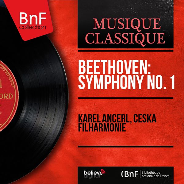 Karel Ancerl - Beethoven: Symphony No. 1 (Mono Version) Karel Ancerl - Beethoven: Symphony No. 1 (Mono Version)
