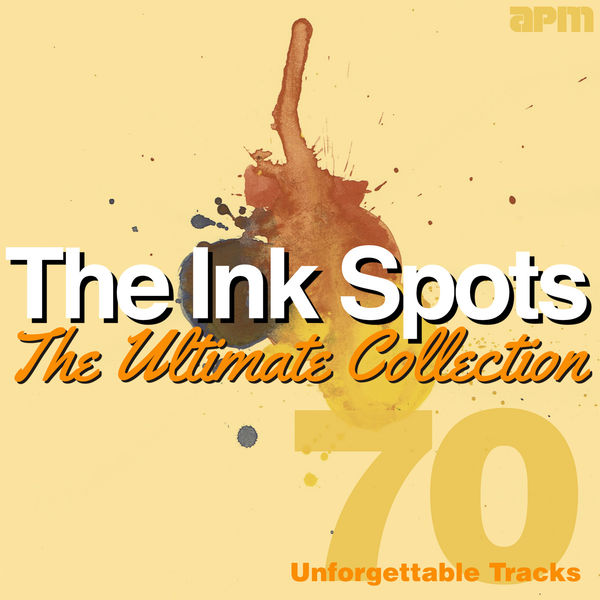 The Ultimate Collection 70 Tracks, The Ink Spots Qobuz