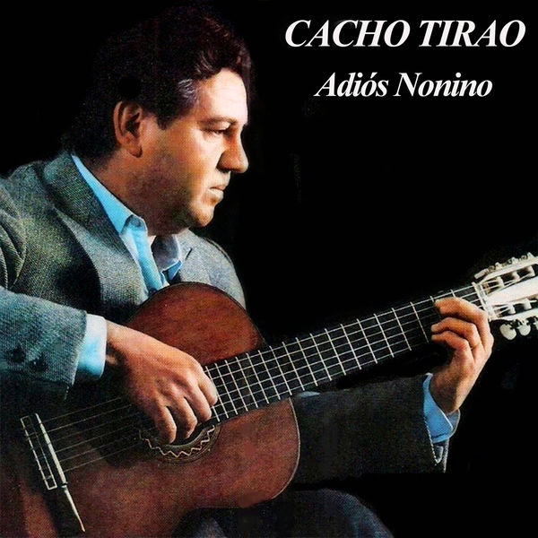 Cacho Tirao|Adiós Nonino