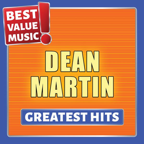 Dean Martin|Dean Martin - Greatest Hits (Best Value Music)