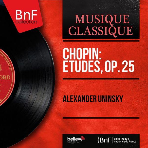 Alexander Uninsky - Chopin: Études, Op. 25 (Mono Version) Alexander Uninsky - Chopin: Études, Op. 25 (Mono Version)