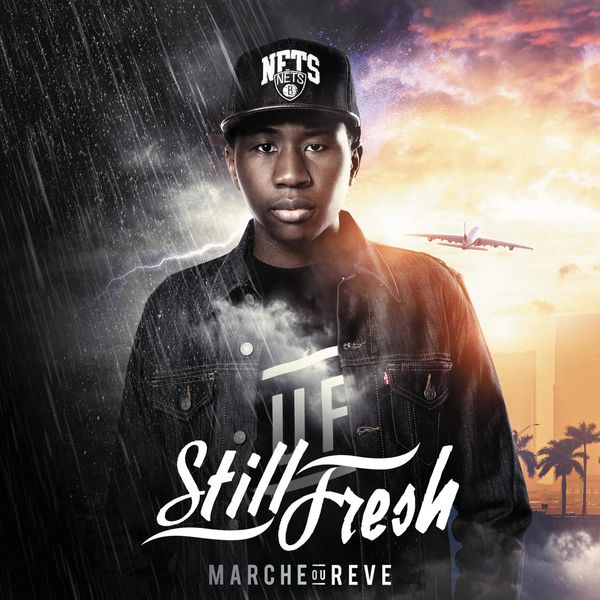 Still Fresh|Marche ou rêve