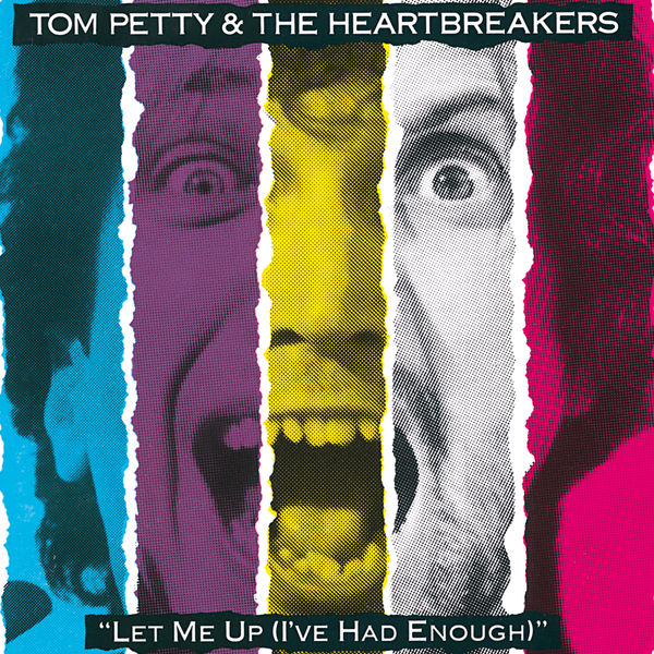 Tom Petty And The Heartbreakers|Let Me Up (I've Had Enough) Tom Petty And The Heartbreakers|Let Me Up (I've Had Enough)